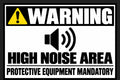 Warning High Noise Area Protective Equipment Mandatory 4x6 vinyl sticker