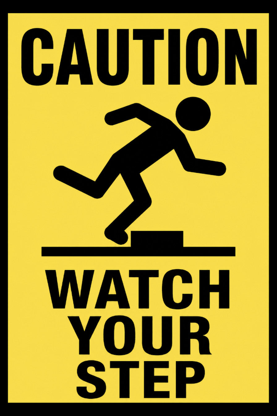 Caution Watch Your Step 4x6 vinyl sticker