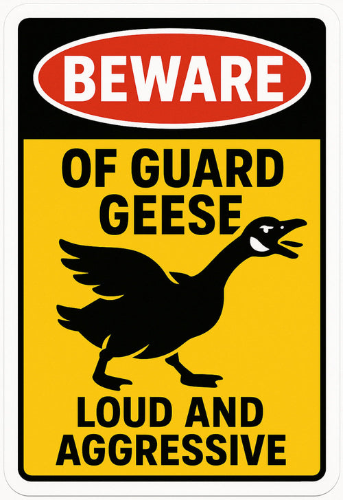Beware of Guard Geese Loud and Aggressive 4x6 vinyl sticker