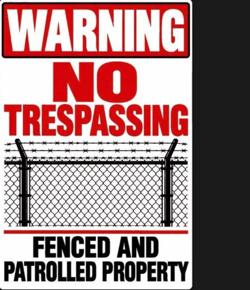 Warning No Trespassing Fenced And Patrolled Property 4x6 vinyl sticker
