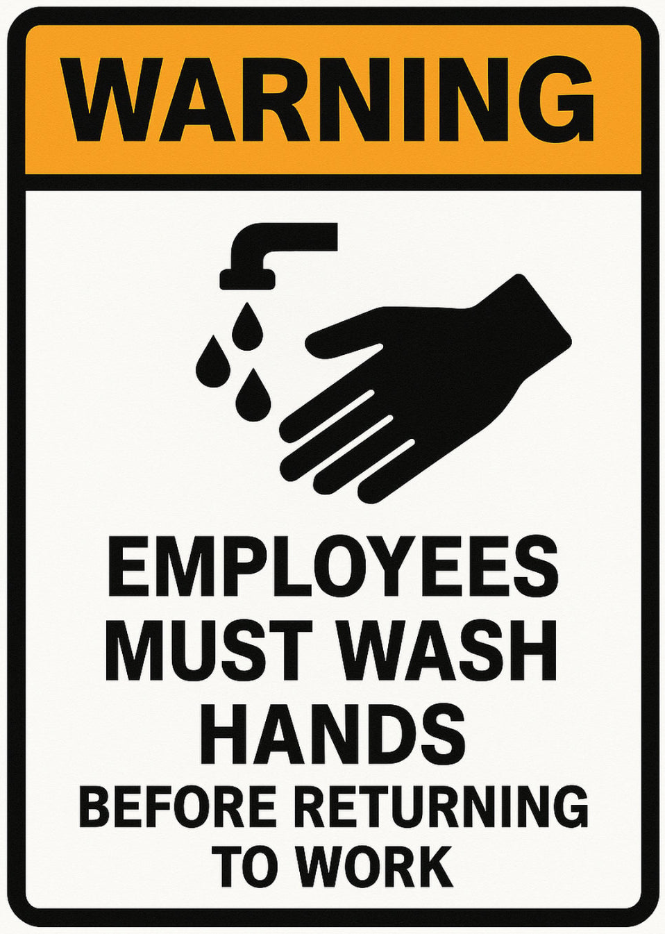 Employees Must Wash Hands Before Returning to Work 4x6 vinyl sticker