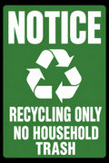 Notice Recycling Only No Household Trash 4x6 vinyl sticker