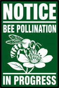 Notice Bee Pollination In Progress 4x6 vinyl sticker