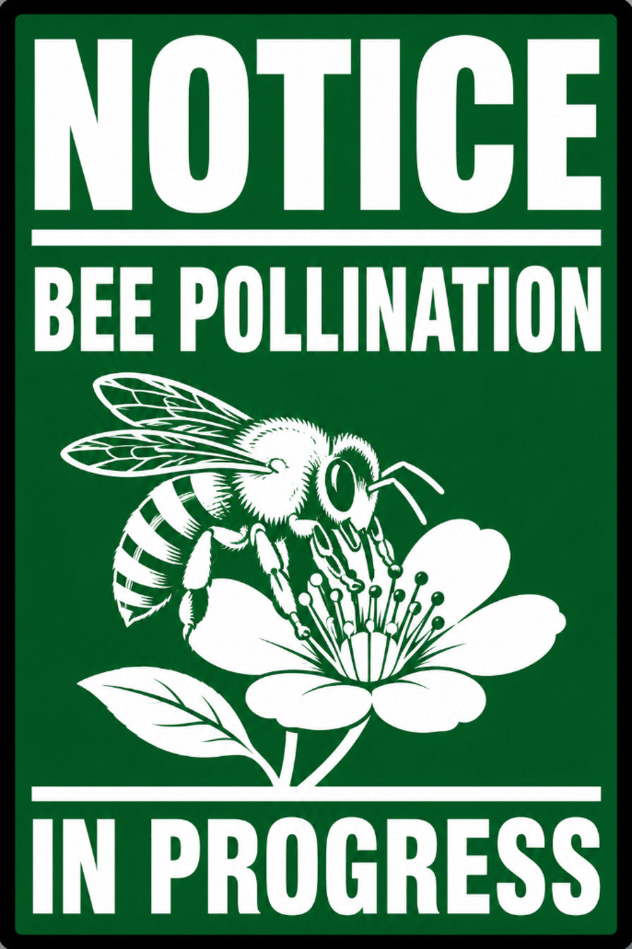 Notice Bee Pollination In Progress 4x6 vinyl sticker