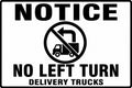 Notice No Left Turn Delivery Trucks 4x6 vinyl sticker