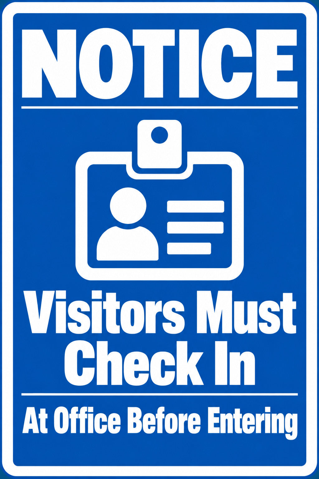 Notice Visitors Must Check In 4x6 vinyl sticker