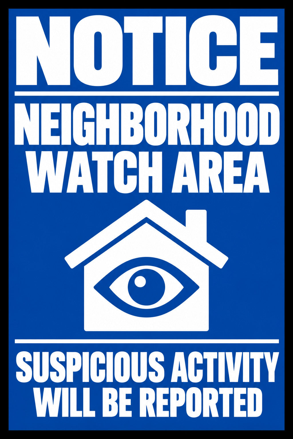 Notice Neighborhood Watch Area 4x6 vinyl sticker