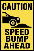 Caution Speed Bump Ahead 4x6 vinyl sticker