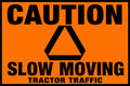 Caution Slow Moving Tractor Traffic 4x6 vinyl sticker