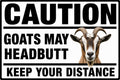 Caution Goats May Headbutt Keep Your Distance 4x6 vinyl sticker