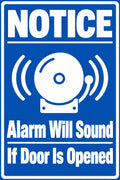 Notice Alarm Will Sound If Door Is Opened 4x6 vinyl sticker
