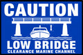 Caution Low Bridge Clearance Marine Channel 4x6 vinyl sticker