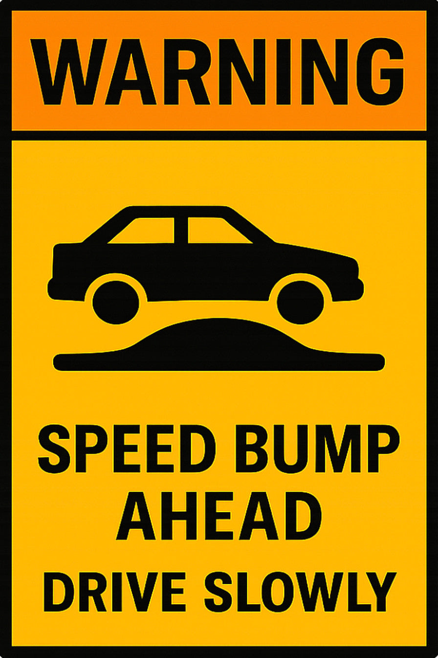Speed Bump Ahead Drive Slowly 4x6 vinyl sticker