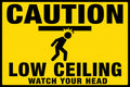 Caution Low Ceiling Watch Your Head 4x6 vinyl sticker