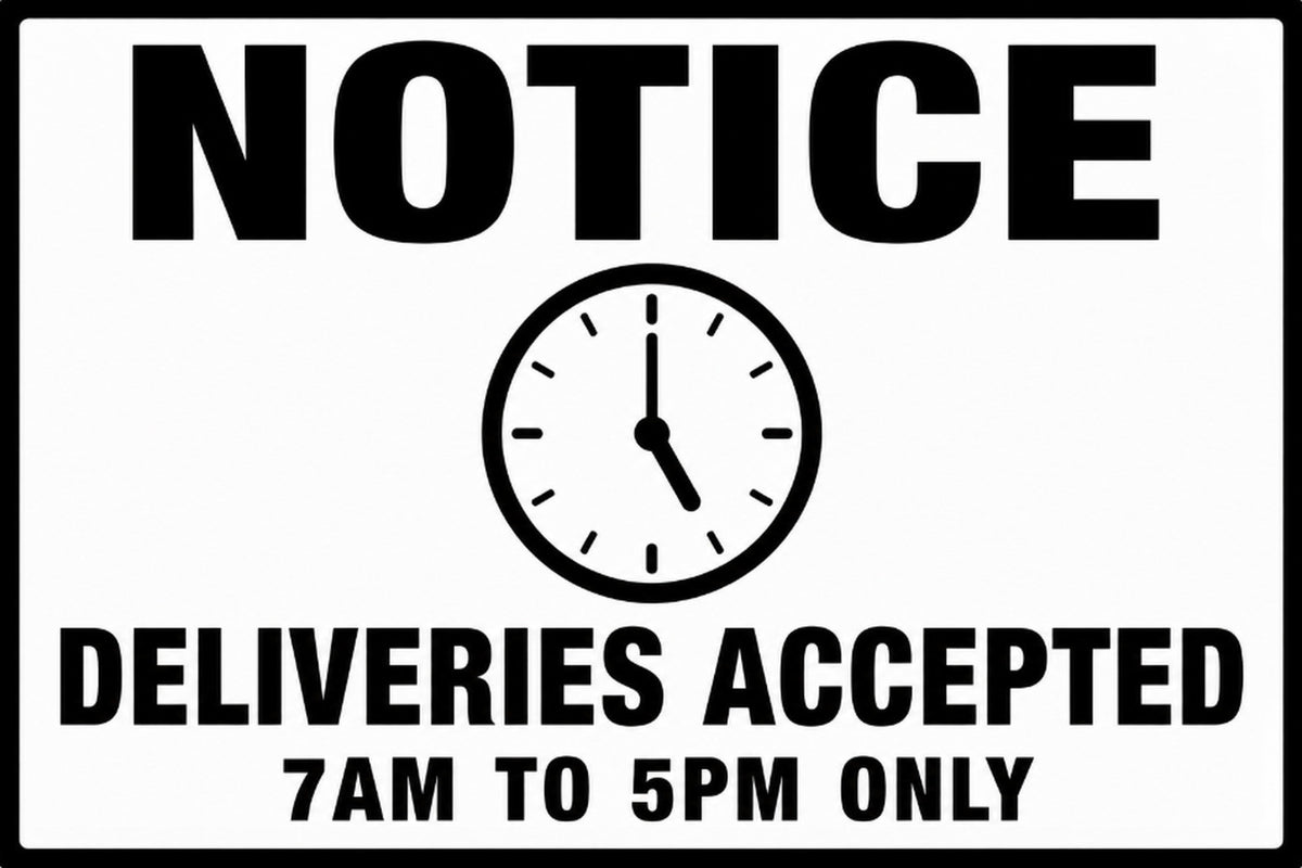 Notice Deliveries Accepted 7AM to 5PM 4x6 vinyl sticker