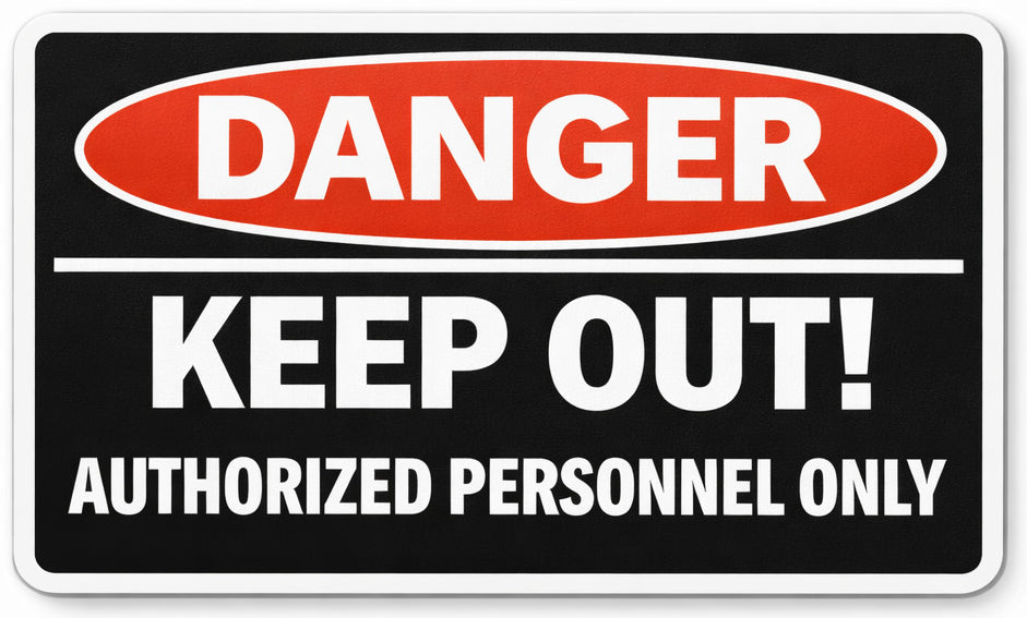Danger Keep Out 4x6 vinyl sticker