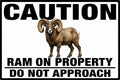 Caution Ram On Property Do Not Approach 4x6 vinyl sticker