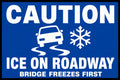 Caution Ice On Roadway Bridge Freezes First 4x6 vinyl sticker