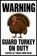 Warning Guard Turkey On Duty Enter At Your Own Risk 4x6 vinyl sticker