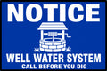 Notice Well Water System Call Before You Dig 4x6 vinyl sticker