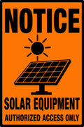 Notice Solar Equipment Authorized Access Only 4x6 vinyl sticker