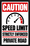 Caution Speed Limit Strictly Enforced Private Road 4x6 vinyl sticker
