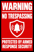 Warning No Trespassing Protected By Armed Response Security 4x6 vinyl sticker