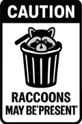 Caution Raccoons May Be Present 4x6 vinyl sticker