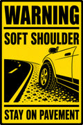 Warning Soft Shoulder Stay On Pavement 4x6 vinyl sticker