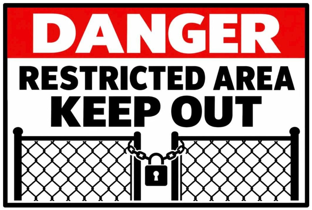 Danger Restricted Area Keep Out 4x6 vinyl sticker