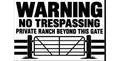 Warning No Trespassing Private Ranch Beyond This Gate 4x6 vinyl sticker