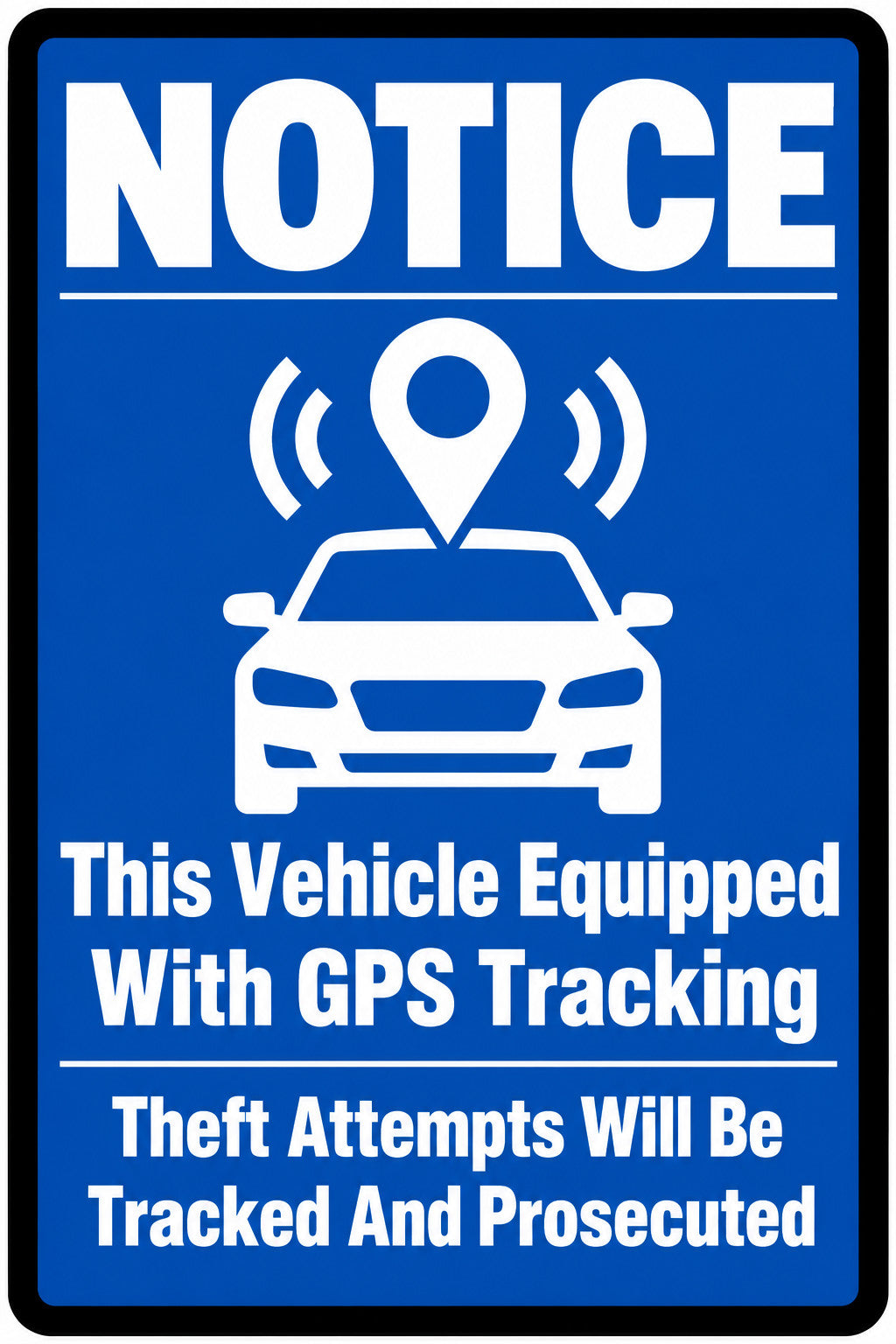 Notice This Vehicle Equipped With GPS Tracking 4x6 vinyl sticker