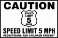 Caution Speed Limit 5 MPH 4x6 vinyl sticker