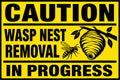 Caution Wasp Nest Removal In Progress 4x6 vinyl sticker