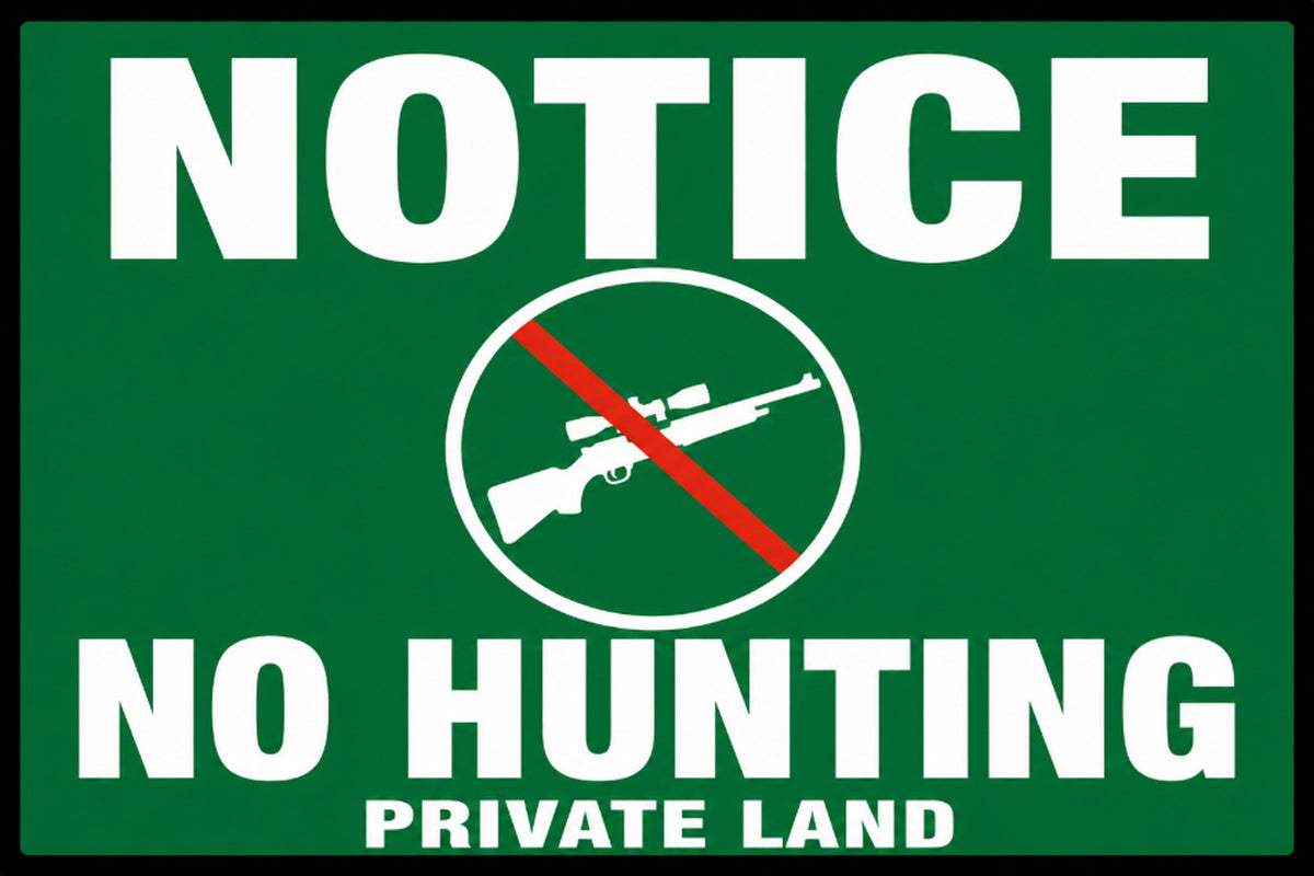 Notice No Hunting Private Land 4x6 vinyl sticker