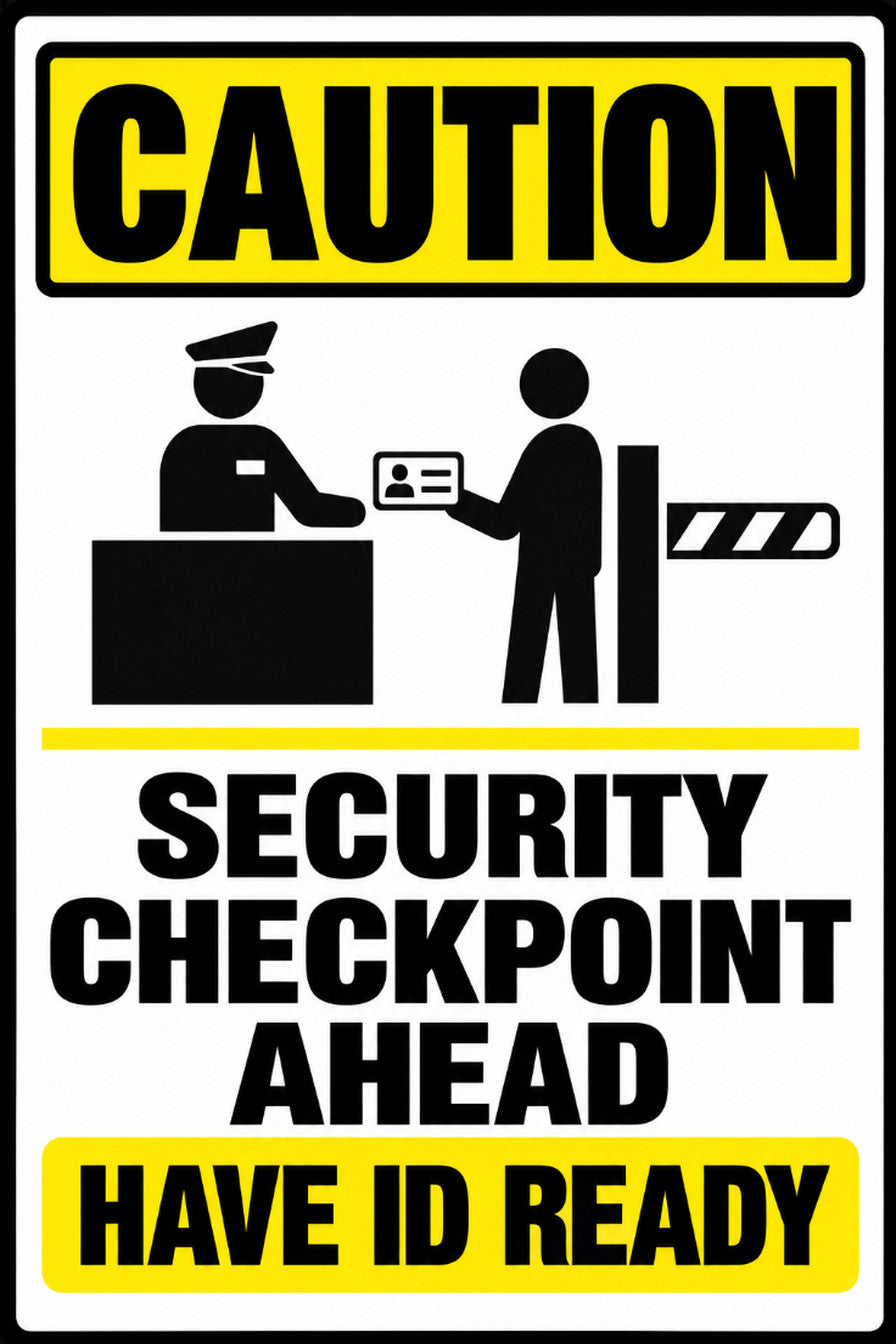 Caution Security Checkpoint Ahead Have ID Ready 4x6 vinyl sticker