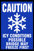 Caution Icy Conditions Possible Bridge May Freeze First 4x6 vinyl sticker