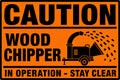 Caution Wood Chipper In Operation Stay Clear 4x6 vinyl sticker