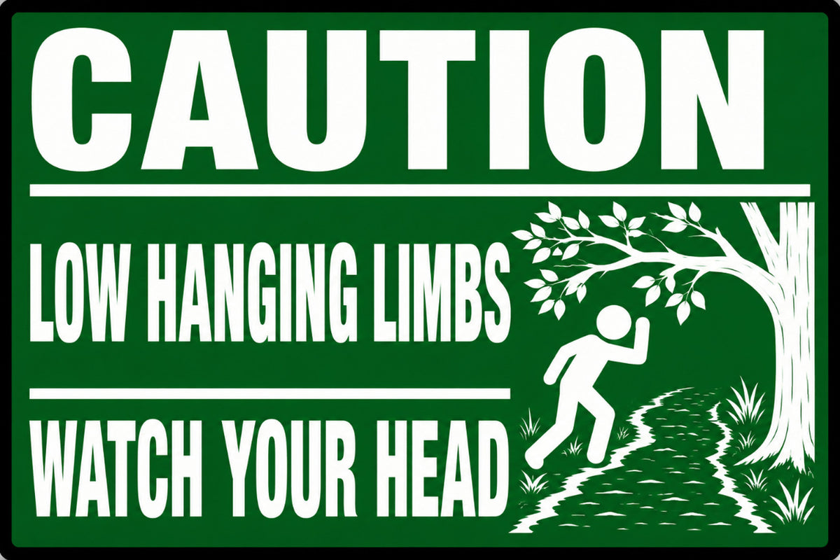 Caution Low Hanging Limbs Watch Your Head 4x6 vinyl sticker