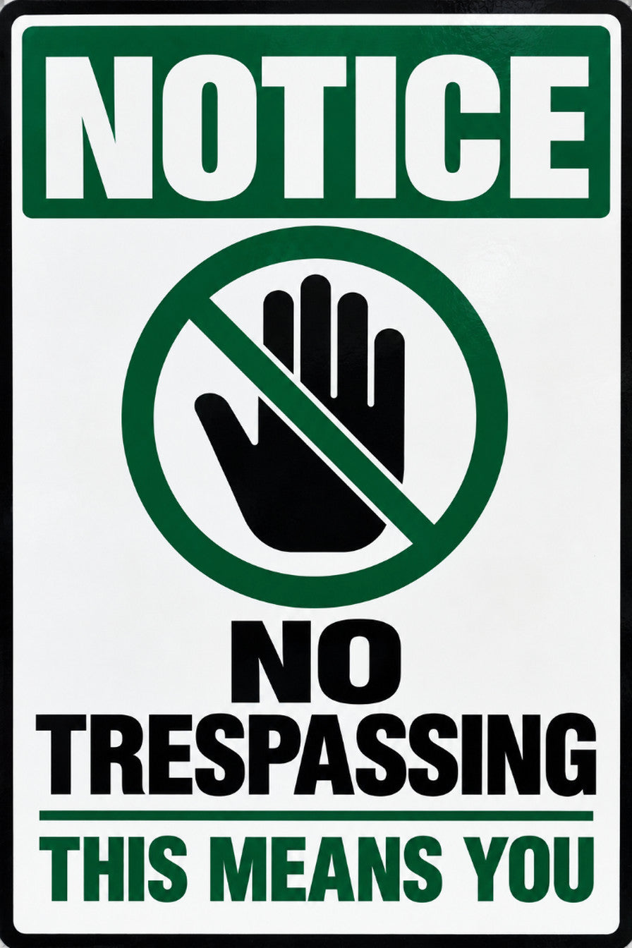 Notice No Trespassing This Means You 4x6 vinyl sticker