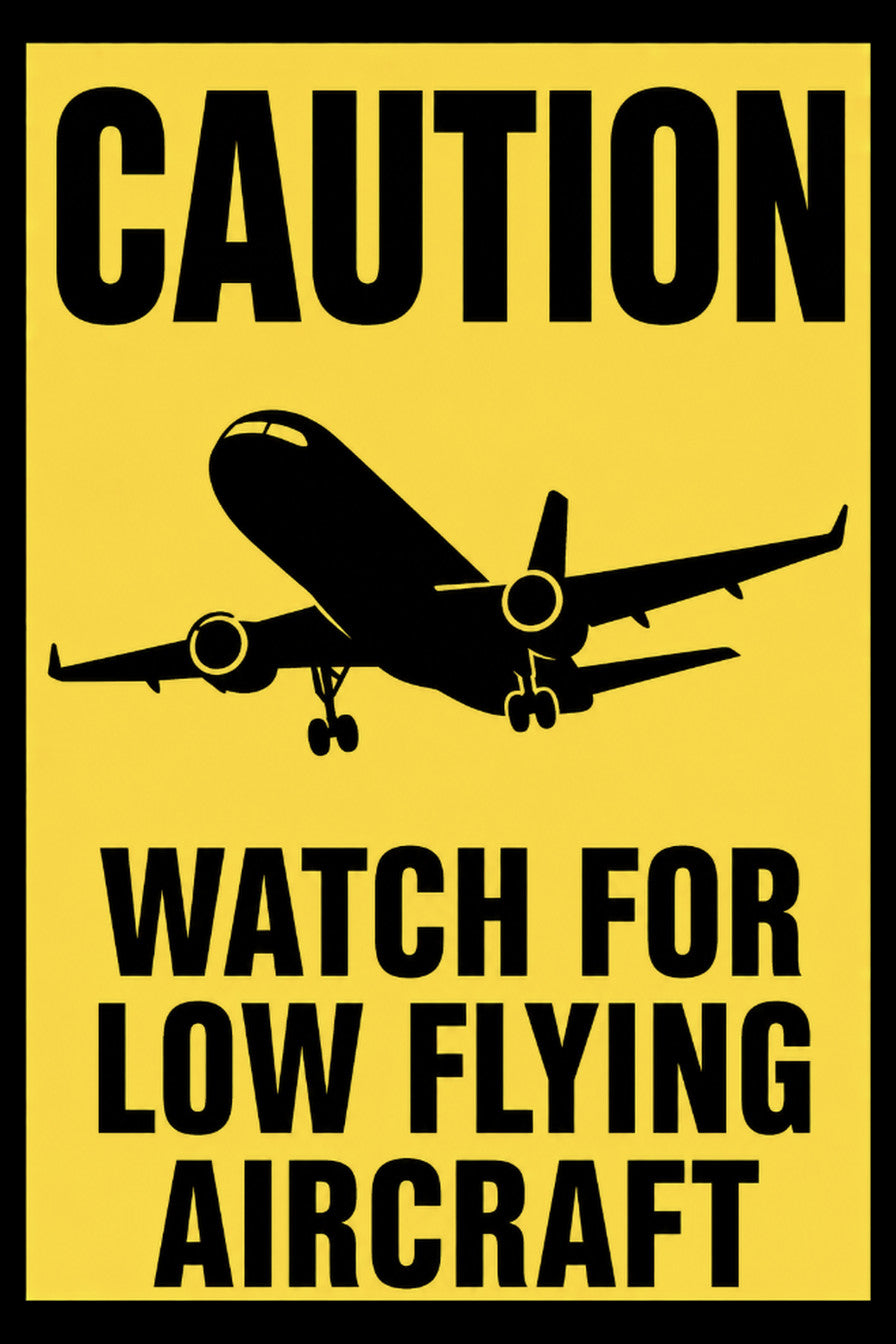 Caution Watch For Low Flying Aircraft 4x6 vinyl sticker