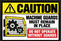 Caution Machine Guards Must Remain In Place 4x6 vinyl sticker