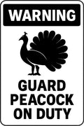 Warning Guard Peacock On Duty 4x6 vinyl sticker