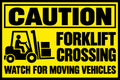 Caution Forklift Crossing Watch For Moving Vehicles 4x6 vinyl sticker