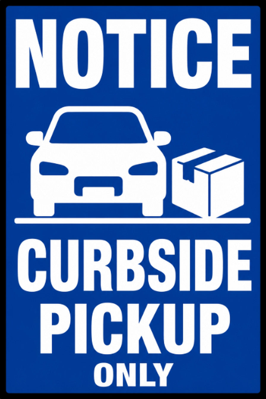 Notice Curbside Pickup Only 4x6 vinyl sticker