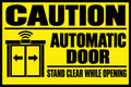 Caution Automatic Door Stand Clear 4x6 vinyl sticker
