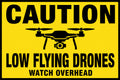 Caution Low Flying Drones Watch Overhead 4x6 vinyl sticker